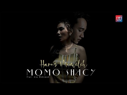 Momo Shacy - Harus Memilih (Official Music Video)