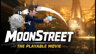 MoonStreet – The Playable Movie announcement trailer teaser