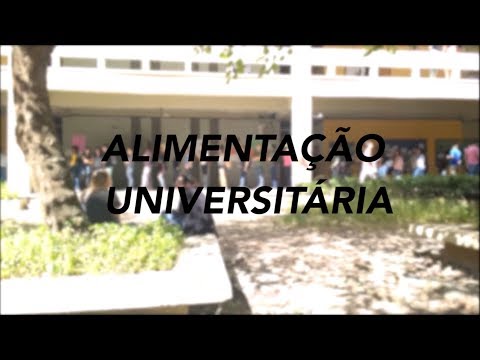ALIMENTAÇÃO UNIVERSITÁRIA - Documentário