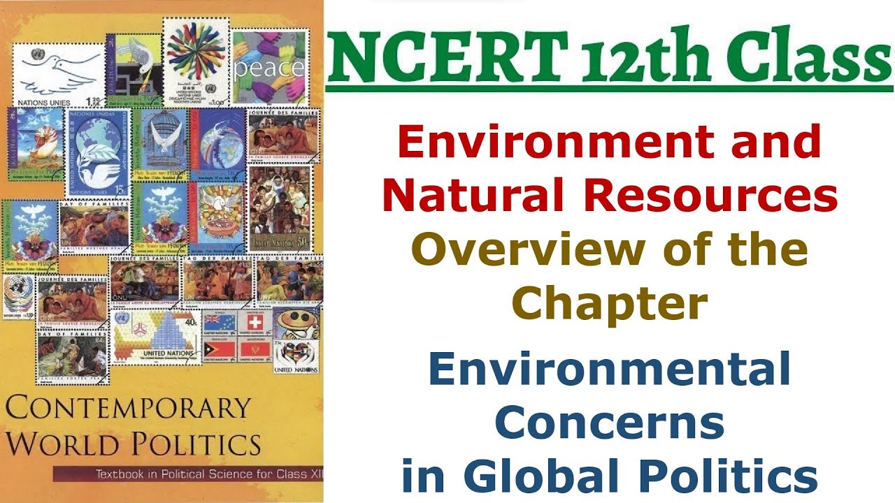 (P01C8 12th NCERT Book) Environment and Natural Resources| Environmental Concerns in Global Politics