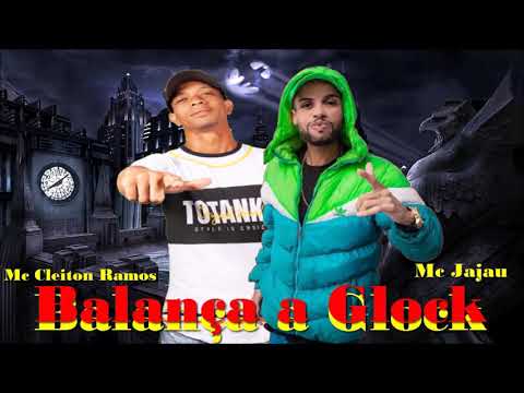 MC CLEITON RAMOS E MC JAJAU - BALANÇA A GLOCK - REMIX BREGA FUNK - HIT TIK TOK