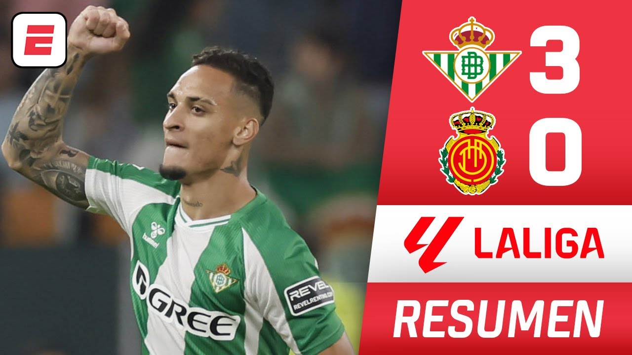 ANTHONY BRILLÓ CON DOBLETE y asistencia en goleada del BETIS por 3-0 vs MALLORCA | La Liga | Resumen