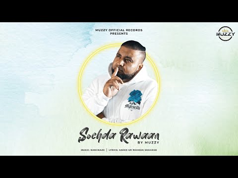 SOCHDA RAWAAN - MUZZY (Official Video) Muzzy Official Records | Debut Song | New Punjabi Song 2022