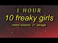 Metro Boomin - 10 Freaky Girls  (Lyrics)  ft 21 Savage  in peace may you rest 21 savage| 1 HOUR