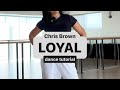 LOYAL by Chris Brown - Dance Tutorial (Viral TikTok Dance)