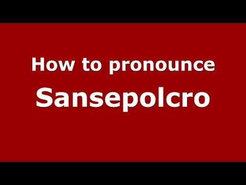 How to pronounce Sansepolcro (Italian/Italy) - PronounceNames.com