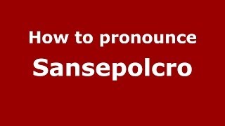 How to pronounce Sansepolcro