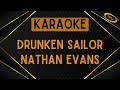 Nathan Evans - Drunken Sailor [Karaoke]