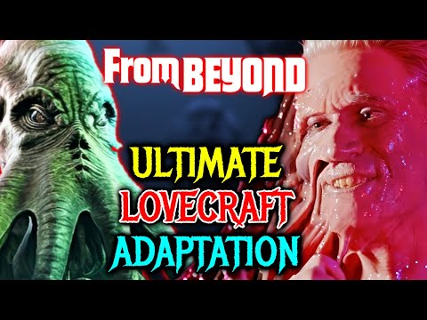 What Makes "From Beyond" the Ultimate Lovecraft Adaptation? How It Changed the Horror Genre?