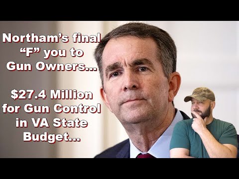 Northam slides Gun Control into VA budget on his way out... They're trying to beat the clock... Thumbnail