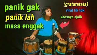 Download lagu cover kendang judul lagu'panik ga panik lah masa enggak'(gratatatata) mp3 Download lagu cover kendang judul lagu'panik ga panik lah masa enggak'(gratatatata) mp3