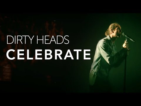 Dirty Heads - Celebrate feat. The Unlikely Candidates (Official Video)
