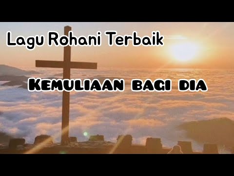 KEMULIAAN BAGI DIA ||JCC Worship|| (Lirik) Pujian Penyembahan