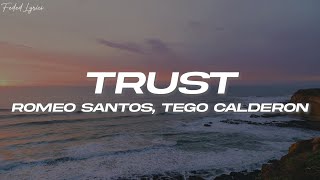 Romeo Santos, Tego Calderon - Trust 💔 (Letra)