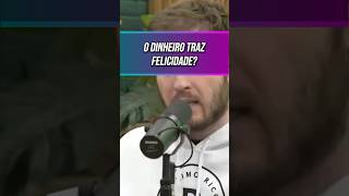 O DINHEIRO TRAZ FELICIDADE? #shorts