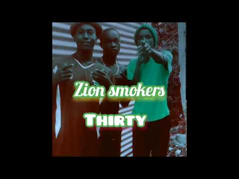 Zion Smokers - Thirty ( Official Audio)