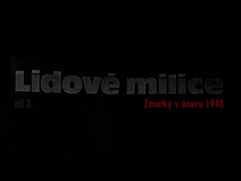 Opravdové příběhy 02 - Lidové milice - Zmatky v únoru1948