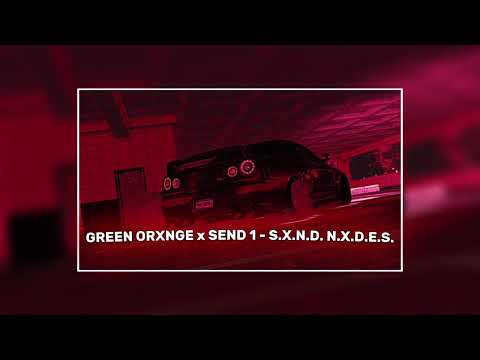 GREEN ORXNGE x SEND 1 - S.X.N.D. N.X.D.E.S. | KINOUCHI
