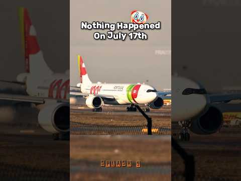 Nothing Happened on July 17th📆🤡