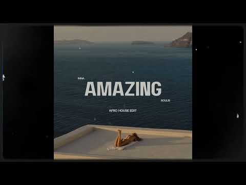 Inna - Amazing (Soulis Afro House Remix)