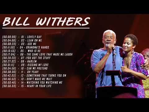 Bill Withers Greatest Hits Full Album - Best Songs Of Bill Withers