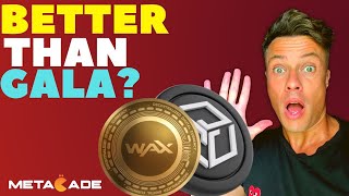 Buy These Instead of GALA Coin - Wax Token and Metacade For Better Gamefi Bets!