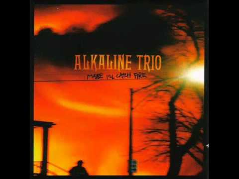 Alkaline Trio - Maybe I'll Catch Fire