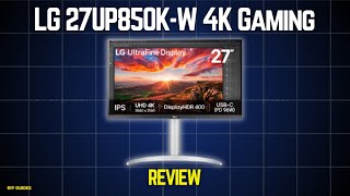 LG 27UP850K-W 4K Gaming Monitor Review: Worth It For Gamers?  What You Need To Know Before Buying!