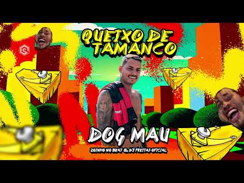 QUEIXO DE TAMANCO (Cara de Perkata) - Dog Mau - LANÇAMENTO BREGA FUNK