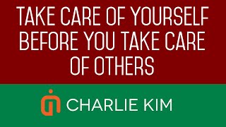 How to take care of yourself, before you take care of others