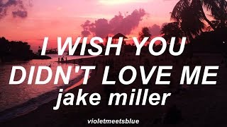 I Wish You Didn T Love Me Jake Miller Download Flac Mp3 highresolutionmusic com download hi res songs