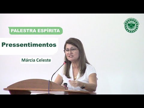 #045 - PRESSENTIMENTOS - PALESTRA ESPÍRITA