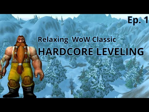 Relaxing WoW Classic Hardcore Leveling | Chill Gaming Episode 1