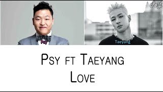 PSY - Love ft Taeyang (Color Coded Lyrics ENGLISH/ROM/HAN)