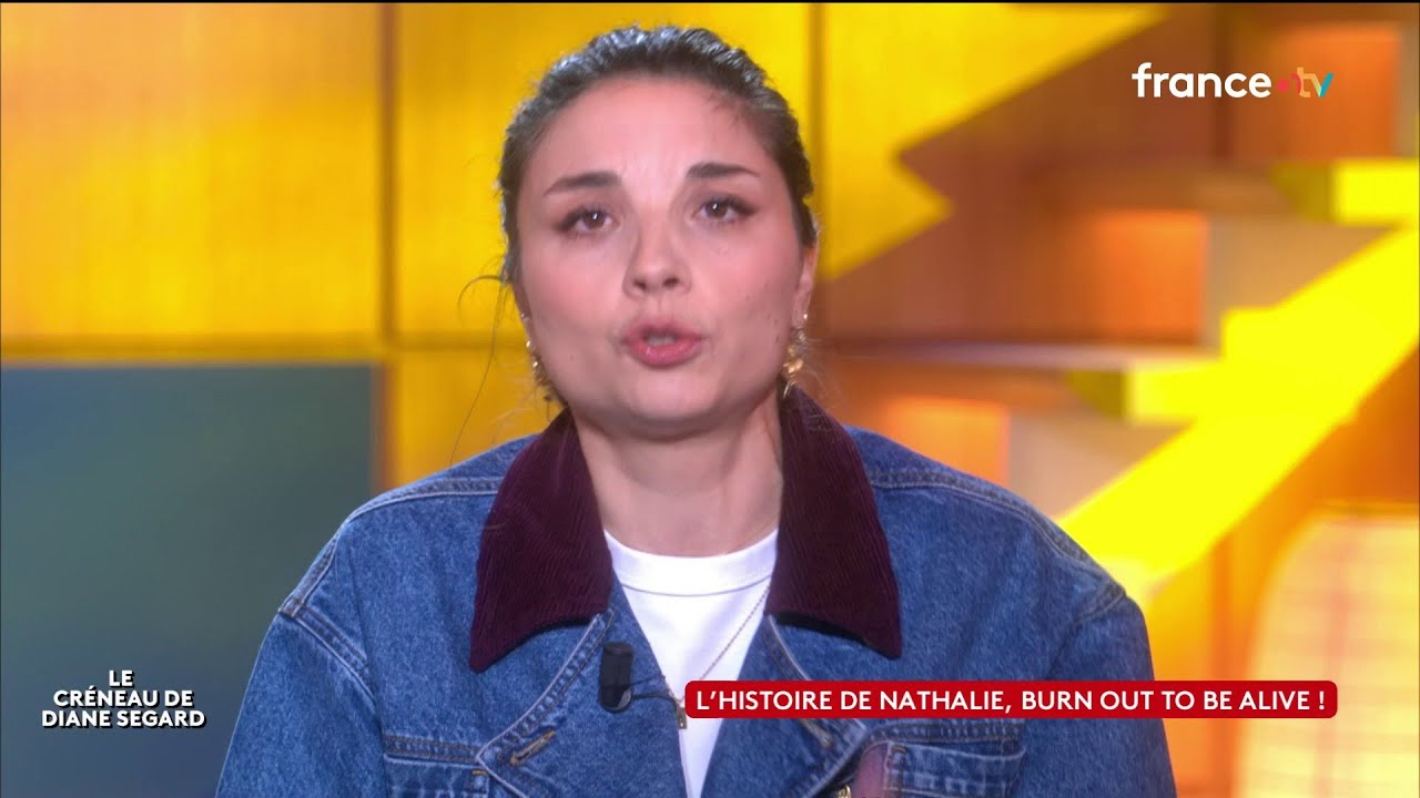Nathalie, burn out to be allve !  - Le créneau de Diane Ségard