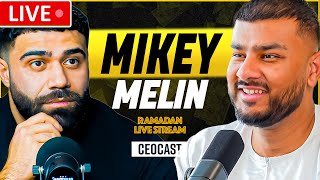 MIKEY MELIN x CEOCAST | Ramadan Live Stream