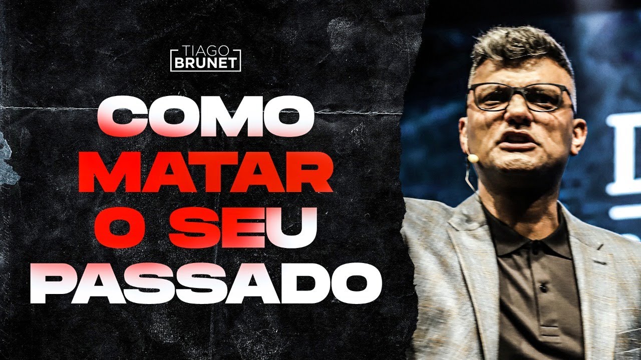 Tiago Brunet - Como matar o seu passado