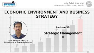 Lecture 38 - Strategic Management - II