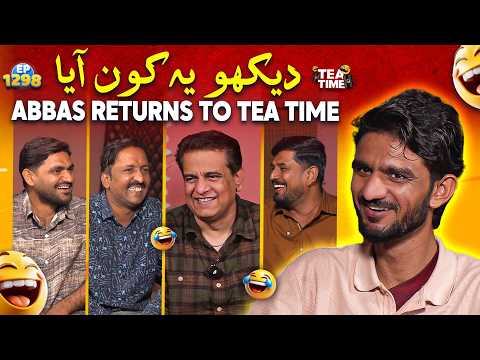 Dekho Ye Kon Aaya 😮| Abbas Is Back In Tea Time 🤯 | Sajjad Jani Tea Time Ep 1298