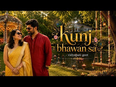 Kunj Bhavan San Niksali Re Rokal Giridhari - Vidyapat Geet