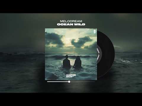 Melodream - Ocean Wild (Lyric Video)