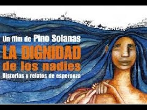 La Dignidad de los Nadies Pino Solanas