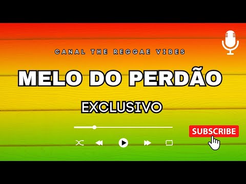 MELO DO PERDÃO - EXCLUSIVO