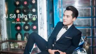 Hợp âm Ai Sẽ Bên Em Đinh Tùng Huy