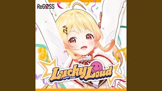 Lucky Loud (音乃瀬奏 SOLO ver.)