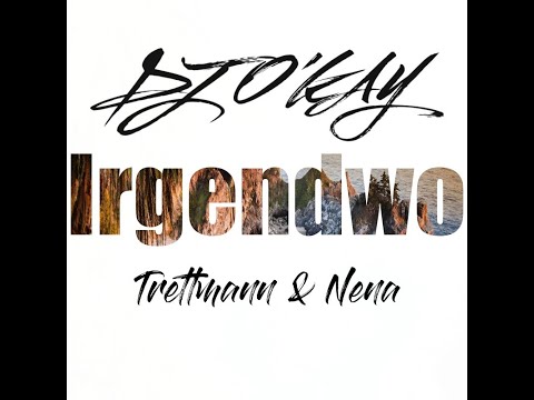 Irgendwo (feat. Trettmann & Nena)