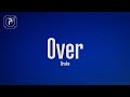 Drake - Over (Lyrics)