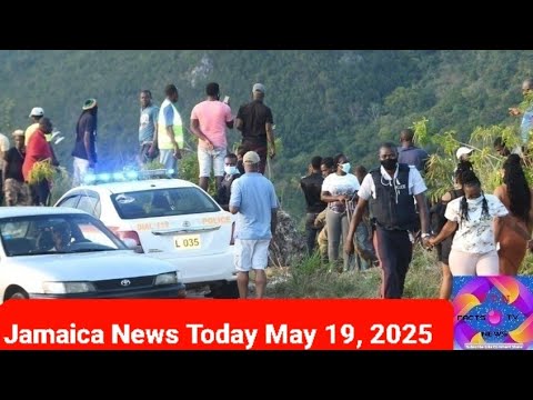 Jamaica News Today May 19, 2025