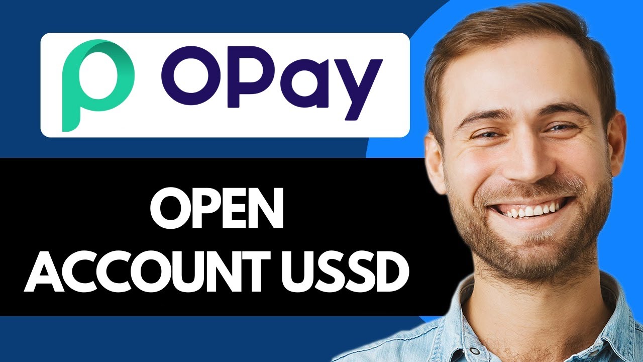 How To Open Opay Account With USSD Code (Best Method)
