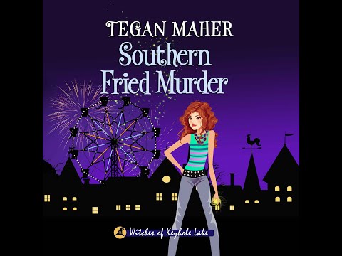 Tegan Maher - Witches Of Keyhole Lake Cozy Mystery Series  Book 9  Southern Fried Murder  Audiobook